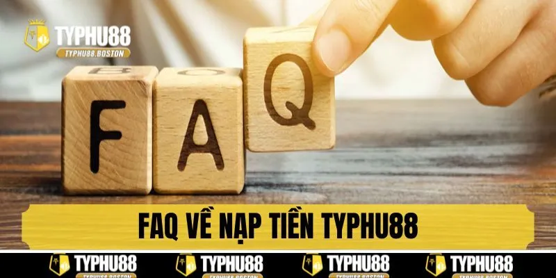 FAQ - Giải đáp câu hỏi thường gặp về nạp tiền tại nhà cái
