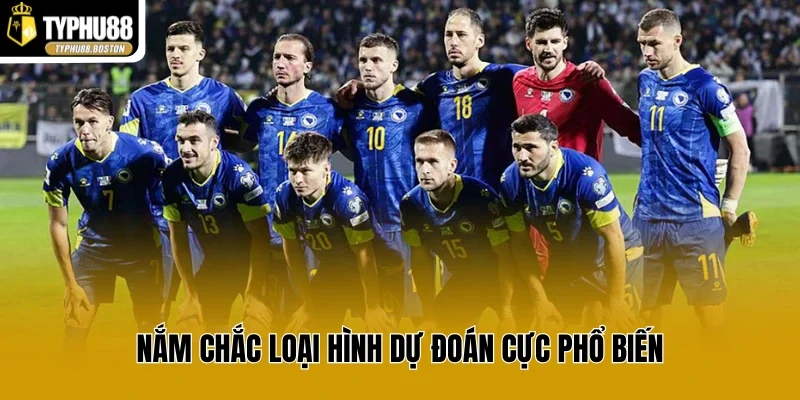 Nắm chắc loại hình dự đoán cực phổ biến